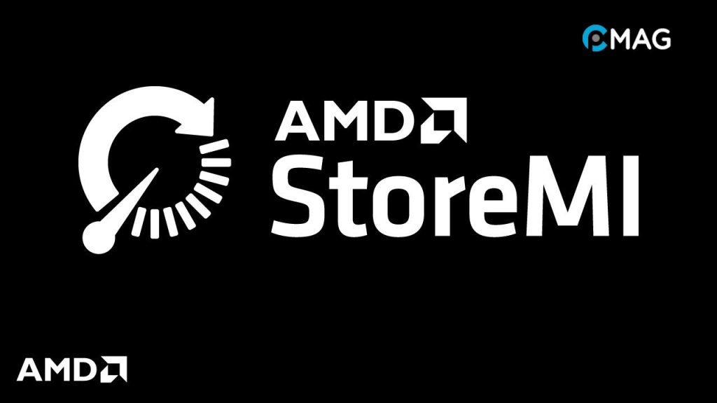 AMD StoreMI Technology là gì?