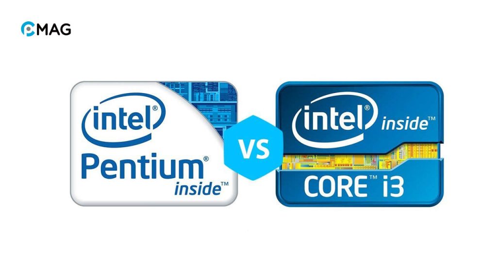 So sánh CPU Intel Pentium Và Intel Core