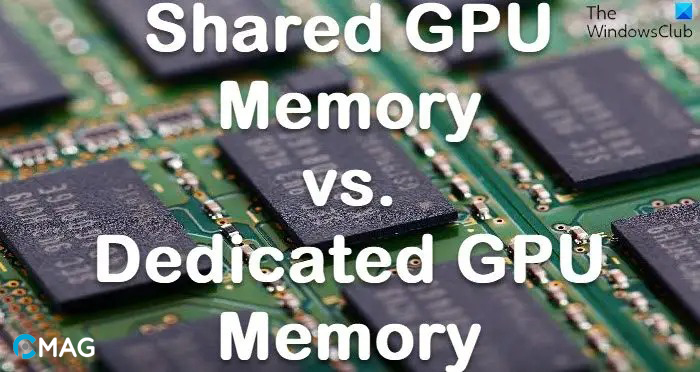 So sánh giữa Shared GPU Memory vs Dedicated GPU Memory